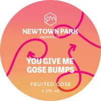 Newtown Park You Give Me Gose Bumps