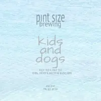 Pint Size Brewing Kids And Dogs