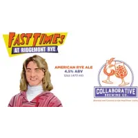 Collaborative Brewing Fast Times at Ridgemont Rye