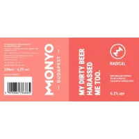 MONYO Brewing Co. Radical #02 My Dirty Beer Harassed Me Too.