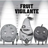Ever Grain Brewing Company Fruit Vigilante