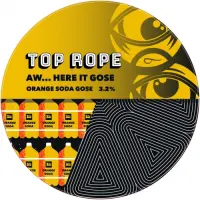 Top Rope Brewing Aw.... Here It Gose