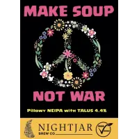 Nightjar Brew Co. Make Soup Not War