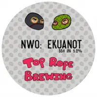 Top Rope Brewing NWO: Ekuanot