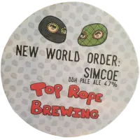 Top Rope Brewing New World Order: Simcoe