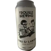 Trouble Brewing Fire & Labour