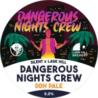 Lark Hill Brewery Dangerous Nights Crew