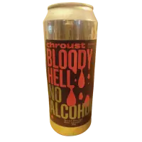Chroust Bloody Hell No Alcohol