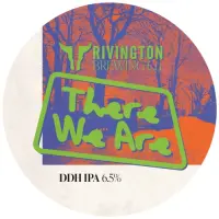 Rivington Brewing Company There We Are