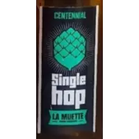La Muette Single Hop - Centennial