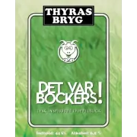 Thyras Bryg Det var bockers!