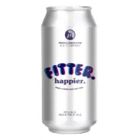 Proclamation Ale Company Fitter. Happier.