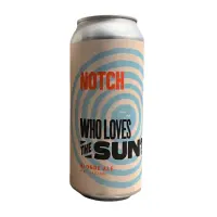 Notch Brewing Who Loves The Sun