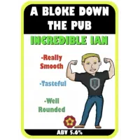 A Bloke Down The Pub Incredible Ian