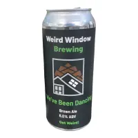 Weird Window Brewing We've Been Dancing