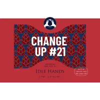 Idle Hands Craft Ales Change Up #21