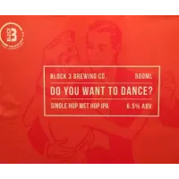 Block Three Brewing Company Do You Want to Dance?