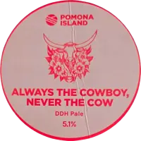 Pomona Island Brew Co. Always The Cowboy, Never The Cow