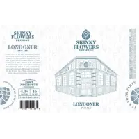 Skinny Flowers Brewing Company Londoner