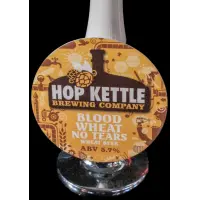 Hop Kettle Brewery Blood Wheat No Tears