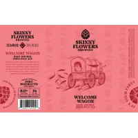 Skinny Flowers Brewing Company Welcome Wagon