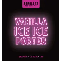 Stable 12 Brewing Company Vanilla Ice Ice Porter
