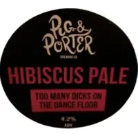 Pig & Porter Brewing Co. Too Many Dicks on the Dance Floor