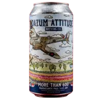 Datum Attitude Brewing Co More Than 600