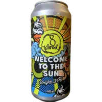 8 Wired Brewing Welcome to the Sun