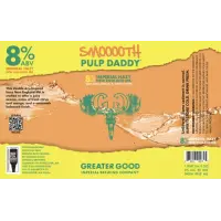 Greater Good Imperial Brewing Company Pulp Daddy - Smooooth