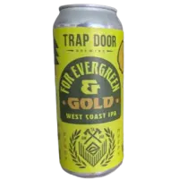 Trap Door Brewing For Evergreen & Gold West Coast IPA