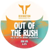 Rivington Brewing Company Out Of The Rush