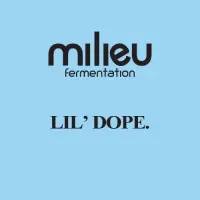 Milieu Fermentation Lil' Dope.