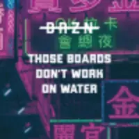 BRZN Brewery Those Boards Don't Work On Water