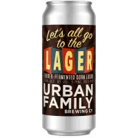 Urban Family Brewing Company Let's All Go to the Lager
