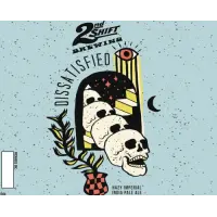 2nd Shift Brewing Dissatisfied