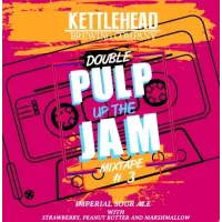 Kettlehead Brewing Company Double Pulp Up the Jam Mixtape #3