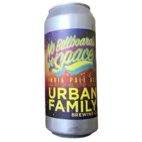 Urban Family Brewing Company No Billboards in Space