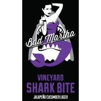 Bad Martha Farmer's Brewery Vineyard Shark Bite