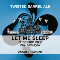 Twisted Barrel Ale Let Me Sleep