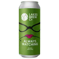 Lakes Brew Co Always Watching