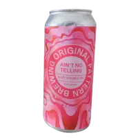 Original Pattern Brewing Company Ain't NoTelling