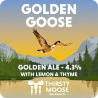 Thirsty Moose Brewing Golden Goose