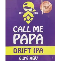 Call Me Papa Drift IPA