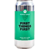 Other Half Brewing First Things First