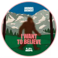 Arundel Brewery I Want To Believe