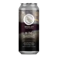 Bradley Brew Project In The Shadows