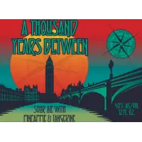 Destination Unknown Beer Company (DUBCO) A Thousand Years Between