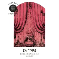 Factory Brewing Encore