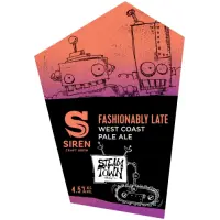 Siren Craft Brew Fashionably Late